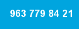 963 779 84 21